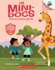 Title: Noisette: Les Mini-Docs: N˚ 2 - Aidons La Brave Girafe, Author: Mitali Banerjee Ruths