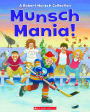 Munsch Mania!: A Robert Munsch Collection