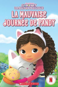 Title: Gabby Et La Maison Magique: La Mauvaise Journï¿½e de Pandy, Author: Gabrielle Reyes