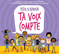Title: Ta voix compte, Author: Peter H. Reynolds