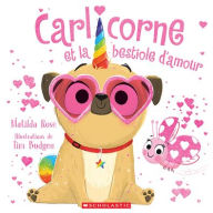 Title: Carlicorne Et La Bestiole d'Amour, Author: Matilda Rose