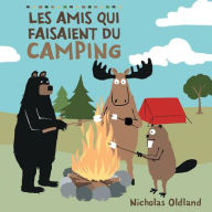 Title: Les Amis Qui Faisaient Du Camping, Author: Nicholas Oldland