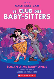 Title: Le Club des Baby-Sitters : N° 8 - Logan aime Mary Anne, Author: Martin Ann M.
