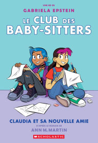 Title: Le Club des Baby-Sitters : N° 9 - Claudia et sa nouvelle amie, Author: Martin Ann M.