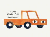 Title: Ton Camion, Author: Jon Klassen