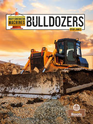 Title: Bulldozers, Author: Ryan James