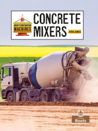 Title: Concrete Mixers, Author: Ryan James