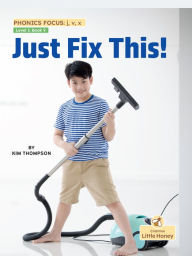 Title: Just Fix This!, Author: Kim Thompson