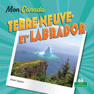 Title: Terre-Neuve et Labrador (Newfoundland and Labrador), Author: Sheila Yazdani