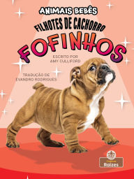 Books to download on iphone Filhotes de Cachorro Fofinhos (Super Cute Puppies) (English literature) by Amy Culliford