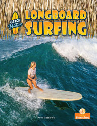 Title: Longboard Surfing, Author: Kerri Mazzarella
