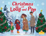 Christmas with Lolly and Pop