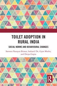 Free english book for download Toilet Adoption in Rural India: Social Norms and Behavioural Changes (English literature)