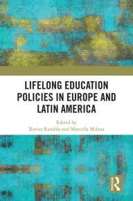 Title: Lifelong Education Policies in Europe and Latin America, Author: Xavier Rambla