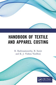 Title: Handbook of Textile and Apparel Costing, Author: R. Rathinamoorthy