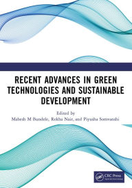Title: Recent Advances in Green Technologies and Sustainable Development, Author: Mahesh M Bundele