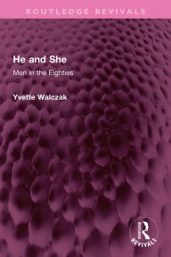 Title: He and She: Men in the Eighties, Author: Yvette Walczak