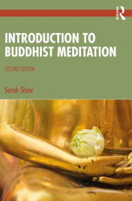 Title: Introduction to Buddhist Meditation, Author: Sarah Shaw