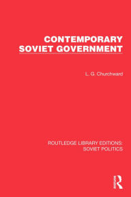 Title: Contemporary Soviet Government, Author: L.G. Churchward