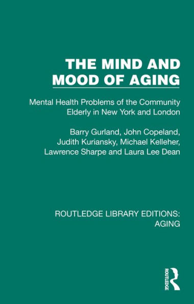 The Mind and Mood of Aging: Mental Health Problems of the Community Elderly in New York and London