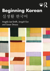 Title: Beginning Korean: ??? ???, Author: Angela Lee-Smith