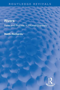 Rivers: Form and Process in Alluvial Channels