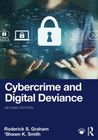 Title: Cybercrime and Digital Deviance, Author: Roderick S. Graham