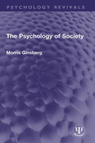 Title: The Psychology of Society, Author: Morris Ginsberg