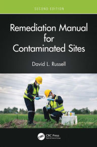 Title: Remediation Manual for Contaminated Sites, Author: David L. Russell