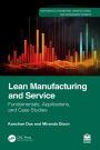 Lean Manufacturing and Service: Fundamentals, Applications, and Case Studies