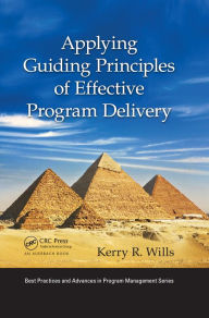 Title: Applying Guiding Principles of Effective Program Delivery, Author: Kerry R. Wills