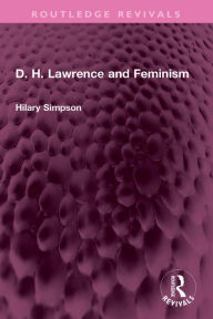 Title: D. H. Lawrence and Feminism, Author: Hilary Simpson
