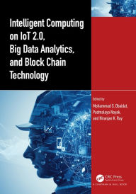 Title: Intelligent Computing on IoT 2.0, Big Data Analytics, and Block Chain Technology, Author: Mohammad S. Obaidat