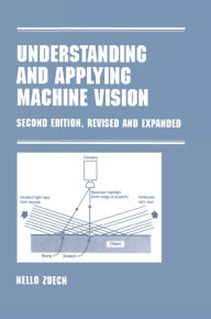 Title: Understanding and Applying Machine Vision, Revised and Expanded, Author: Nello Zeuch
