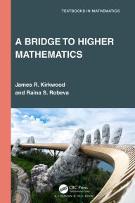 Title: A Bridge to Higher Mathematics, Author: James R. Kirkwood