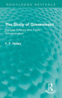 The Study of Government: Political Science and Public Administration