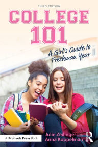 Title: College 101: A Girl's Guide to Freshman Year, Author: Julie Zeilinger
