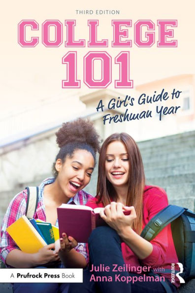 College 101: A Girl's Guide to Freshman Year