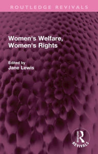 Title: Women's Welfare, Women's Rights, Author: Jane Lewis