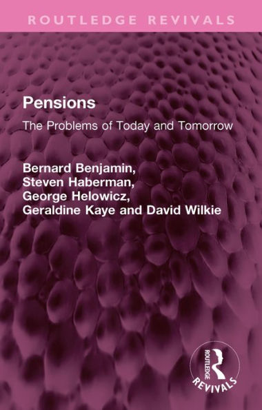 Pensions: The Problems of Today and Tomorrow