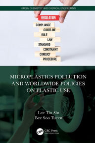 Title: Microplastics Pollution and Worldwide Policies on Plastic Use, Author: Tin Sin Lee