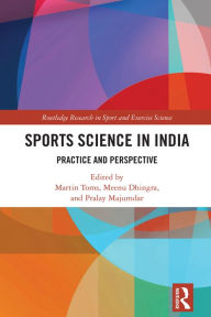 Download new books online free Sports Science in India: Practice and Perspective  (English Edition) by Martin Toms, Meenu Dhingra, Pralay Majumdar 9781032762470