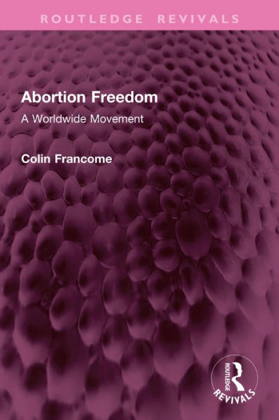 Abortion Freedom: A Worldwide Movement