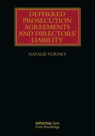 Title: Deferred Prosecution Agreements and Directors' Liability, Author: Natalie Turney