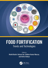 Title: Food Fortification: Trends and Technologies, Author: Khalid Bashir