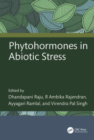 Title: Phytohormones in Abiotic Stress, Author: Dhandapani Raju