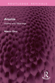 Title: Anomie: History and Meanings, Author: Marco Orru