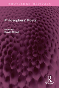 Title: Philosophers' Poets, Author: David Wood
