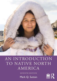 Title: An Introduction to Native North America, Author: Mark Q. Sutton