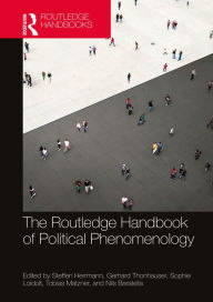 Title: The Routledge Handbook of Political Phenomenology, Author: Steffen Herrmann